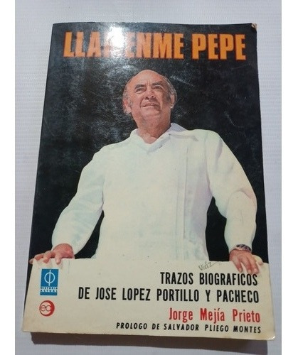 Llámenme Pepe José López Portillo Jolopo Jorge Mejía 