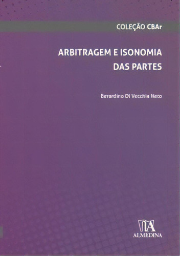 Arbitragem E Isonomia Das Partes, De Neto Vecchia. Editora Almedina Em Português