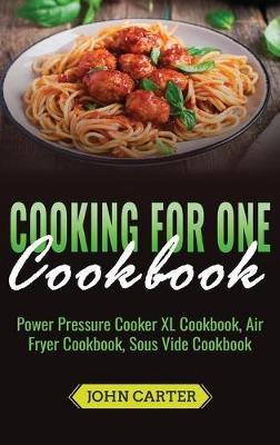 Libro Cooking For One Cookbook : Power Pressure Cooker Xl...