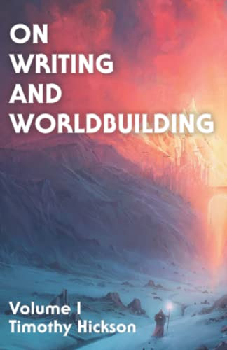 Book : On Writing And Worldbuilding Volume I - Hickson,...