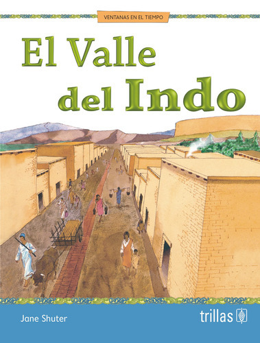 El Valle Del Indo Serie Ventanas En El Tiempo, De Shuter, Jane., Vol. 1. Editorial Trillas, Tapa Blanda En Español, 2013