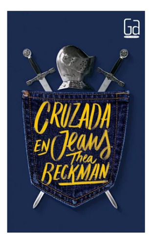 Cruzada En Jeans - Thea Beckman