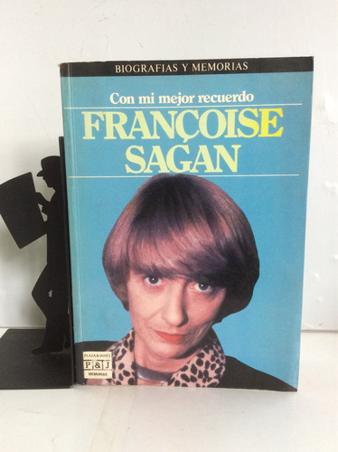 Françoise Sagan, Con Mi Mejor Recuerdo