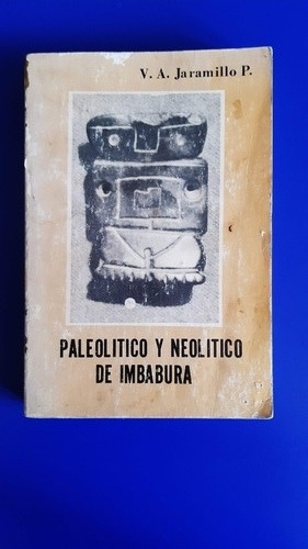 Libro Paleolitico Y Neolitico De Imbabura