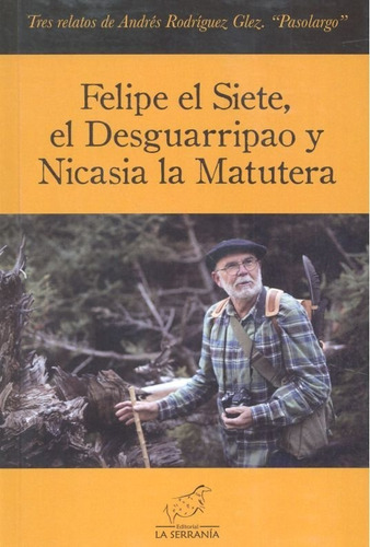 Libro Felipe El Siete El Desguarripao Y Nicasia La Matutera