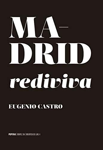 Madrid Rediviva - Castro Eugenio