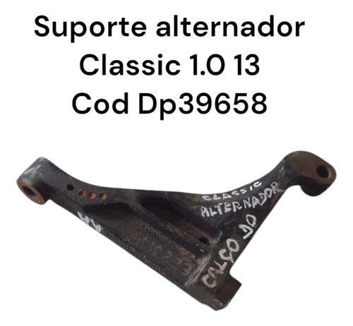 Suporte Alternador Classic 1.0 13 Cod Dp39658 (Usado)