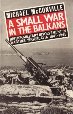Libro A Small War In The Balkans - Michael Mcconville