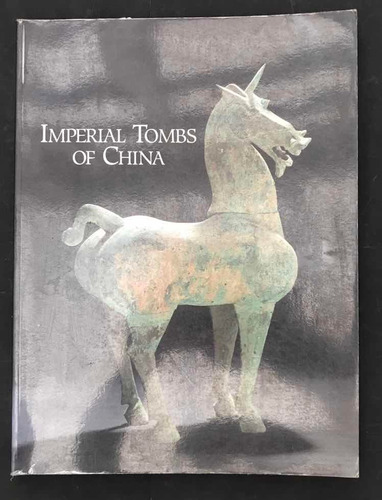 Imperial Tombs Of China. Leí Congyun. Wonders. 1995.