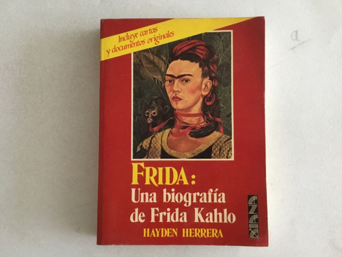 Libro - Frida: Una Biografía De Frida Kahlo