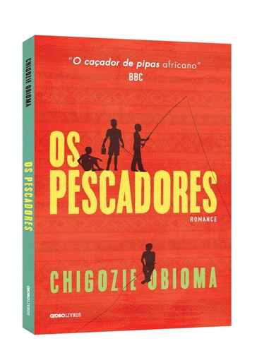 Os pescadores, de Obioma, Chigozie. Editora Globo S/A, capa mole em português, 2016