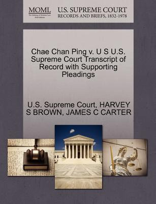 Libro Chae Chan Ping V. U S U.s. Supreme Court Transcript...