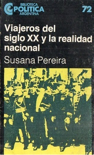 Susana Pereira  Viajeros Del Siglo Xx Y La Realidad Nacional