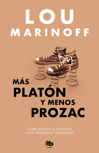 Libro Más Platón Y Menos Prozac De Marinoff Lou