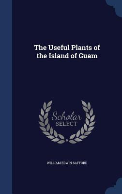 Libro The Useful Plants Of The Island Of Guam - Safford, ...