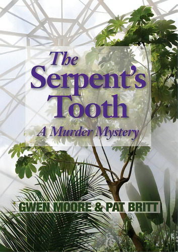 The Serpent's Tooth: A Murder Mystery, De Moore, Gwen. Editorial Turtle Pr, Tapa Blanda En Inglés