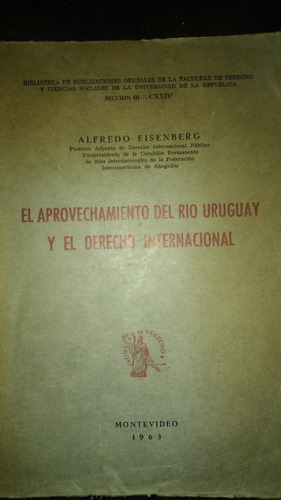 Aprovechamiento Del Río Uruguay Y El Derecho Internacional 