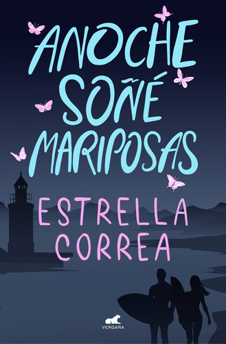 Libro Anoche Soñé Mariposas De Correa Estrella