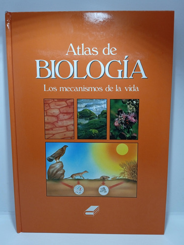 Atlas De Biología - Los Mecanismos De La Vida - Biología