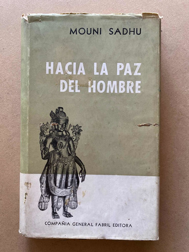 Hacia La Paz Del Hombre - Sadhu, Mouni