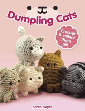 Libro Dumpling Cats : Crochet And Collect Them All! - Sar...