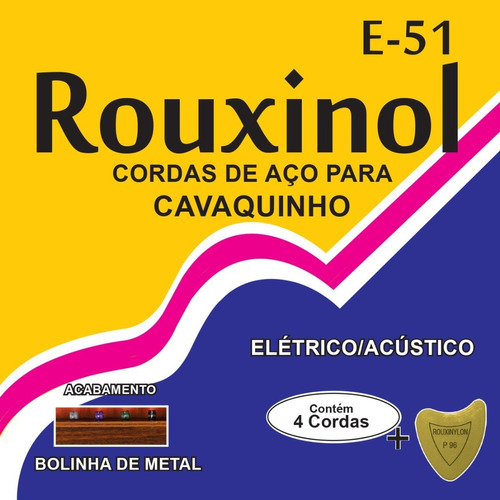 Encordoamento Rouxinol Cordas Aço Cavaquinho Cavaco E-51 E51