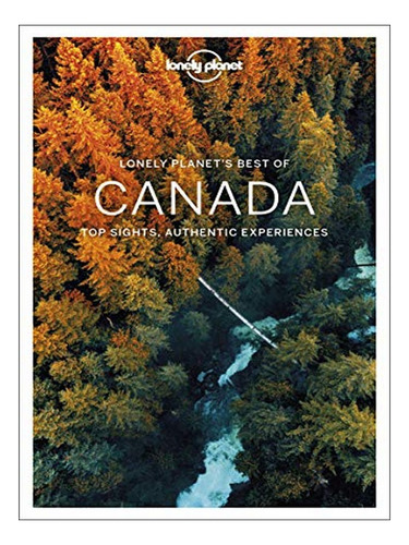 Lonely Planet Best Of Canada - Adam Karlin, Steve Fall. Eb17