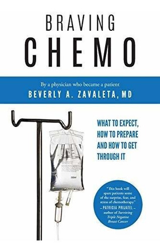 Book : Braving Chemo What To Expect, How To Prepare And How