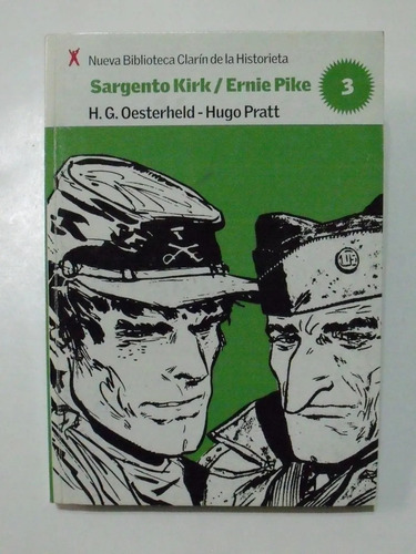 Sargento Kirk/ernie Pike - Oesterheld - Pratt 