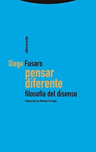 Pensar Diferente: Filosofía Del Disenso (estructuras Y Proce