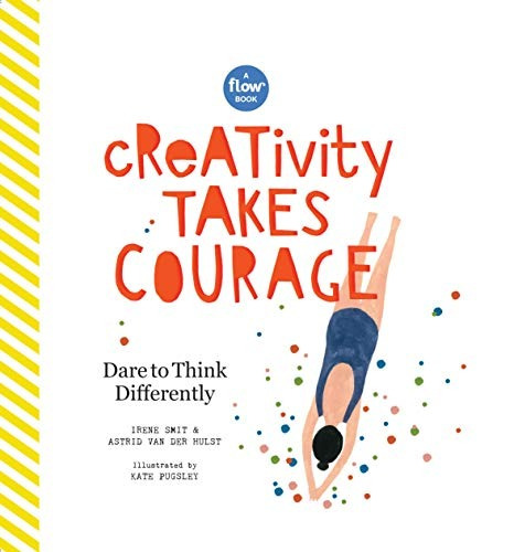 Creativity Takes Courage Dare To Think Differently (flow)