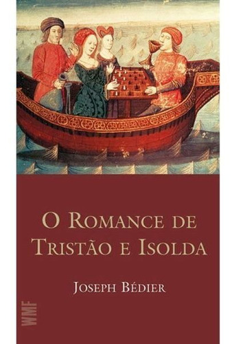 O Romance De Tristão E Isolda