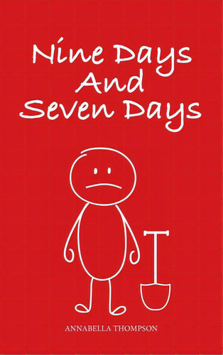 Nine Days And Seven Days, De Thompson, Annabella. Editorial Westbow Pr, Tapa Dura En Inglés