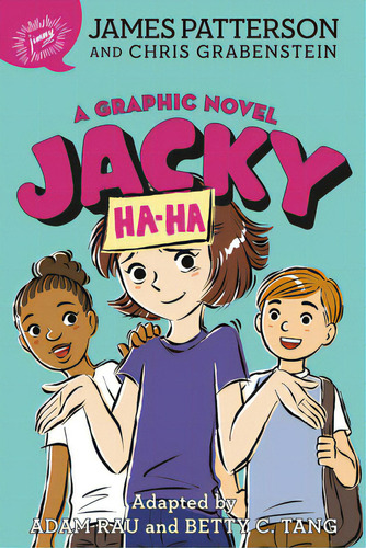 Jacky Ha-ha: A Graphic Novel, De Patterson, James. Editorial Jimmy Patterson, Tapa Blanda En Inglés