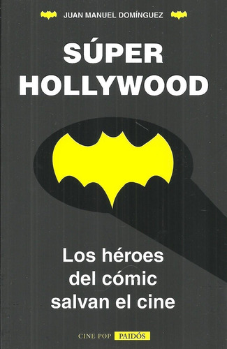 Super Hollywood - Juan Manuel Dominguez