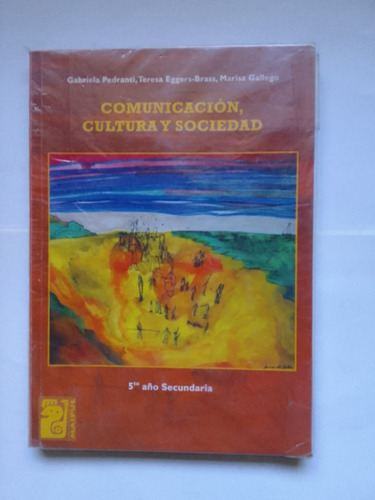 Comunicación Cultura Y Sociedad 5° Año Secundario 