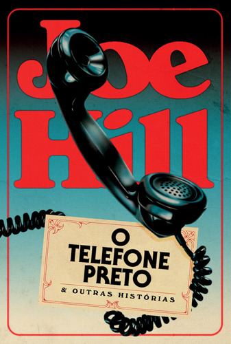 O telefone preto e outras histórias, de Hill, Joe. Casa dos Livros Editora Ltda, capa mole em português, 2022