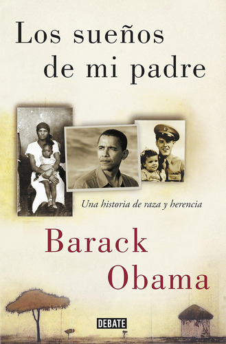 Libro: Los Sueños Mi Padre: Una Historia Raza Y Herenc