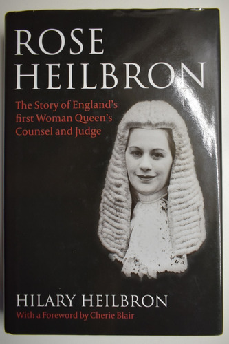 Rose Heilbron: The Story Of England's First Woman Queen'c158