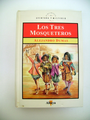 Los Tres Mosqueteros Alejandro Dumas Altaya Tapa Dura Boedo (Usado)