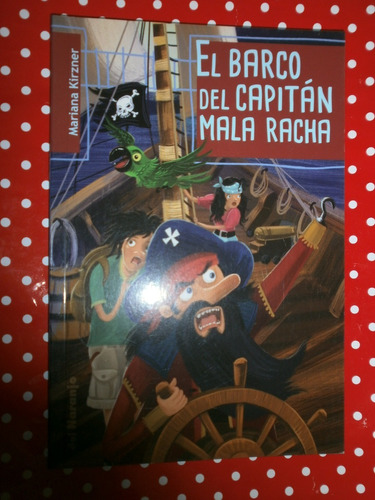 El Barco Del Capitán Mala Racha - Kirzner Ed. Del Naranjo 