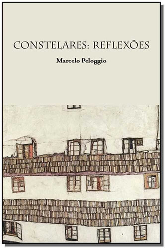 Constelares - Reflexoes, De Peloggio, Marcelo. Editora Porto De Ideias Em Português