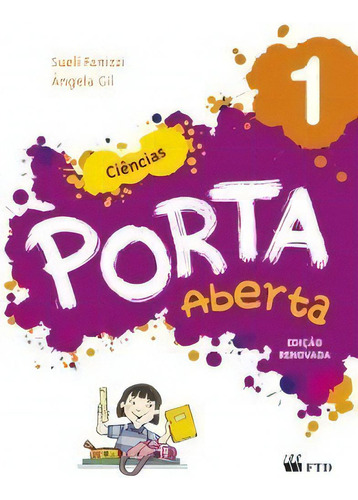 Porta Aberta - Ciências - 1º Ano, De Gil Ângela. Editora Ftd Educação, Capa Mole Em Português, 2014