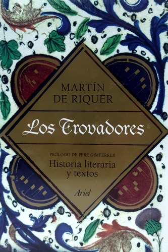 Libro Los Trovadores, Martín De Riquer, Ed. Ariel