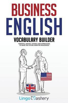 Libro Business English Vocabulary Builder : Powerful Idio...