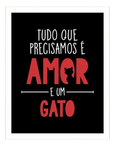 Placa Decorativa Pet Tudo Que Precisamos É Amor E Um Gato