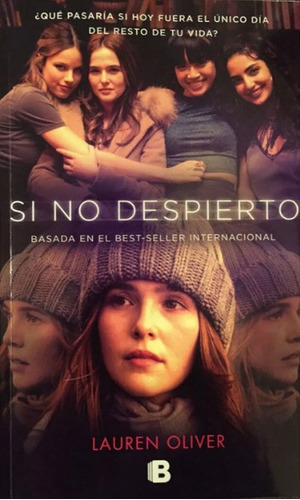 Si no despierto, de Lauren Oliver. Serie 9585993570, vol. 1. Editorial Penguin Random House, tapa blanda, edición 2018 en español, 2018