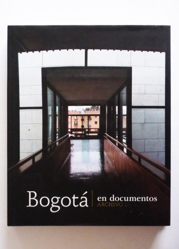 Archivo De Bogota - Bogota En Documentos