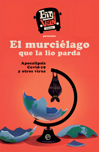 El Murcielago Que La Lio Parda, De Ciencia, Big Van. Editorial La Esfera De Los Libros, S.l., Tapa Blanda En Español