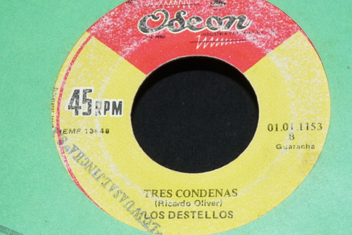 Jch- Los Destellos Tres Condenas / Caprichosa Cumbia 45 Rpm